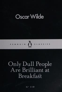 Only Dull People Are Brilliant at Breakfast